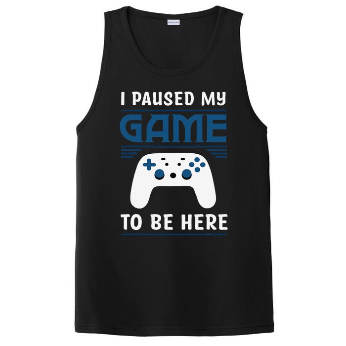 I Paused My Game To Be Here Funny Gamer Video Game PosiCharge Competitor Tank