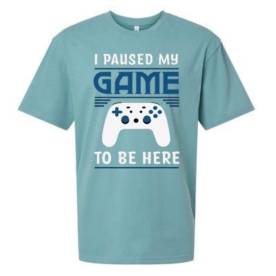 I Paused My Game To Be Here Funny Gamer Video Game Sueded Cloud Jersey T-Shirt