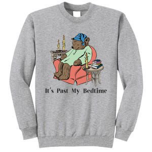 ItS Past My Bedtime Bear Taking A Nap Next To Books Tall Sweatshirt