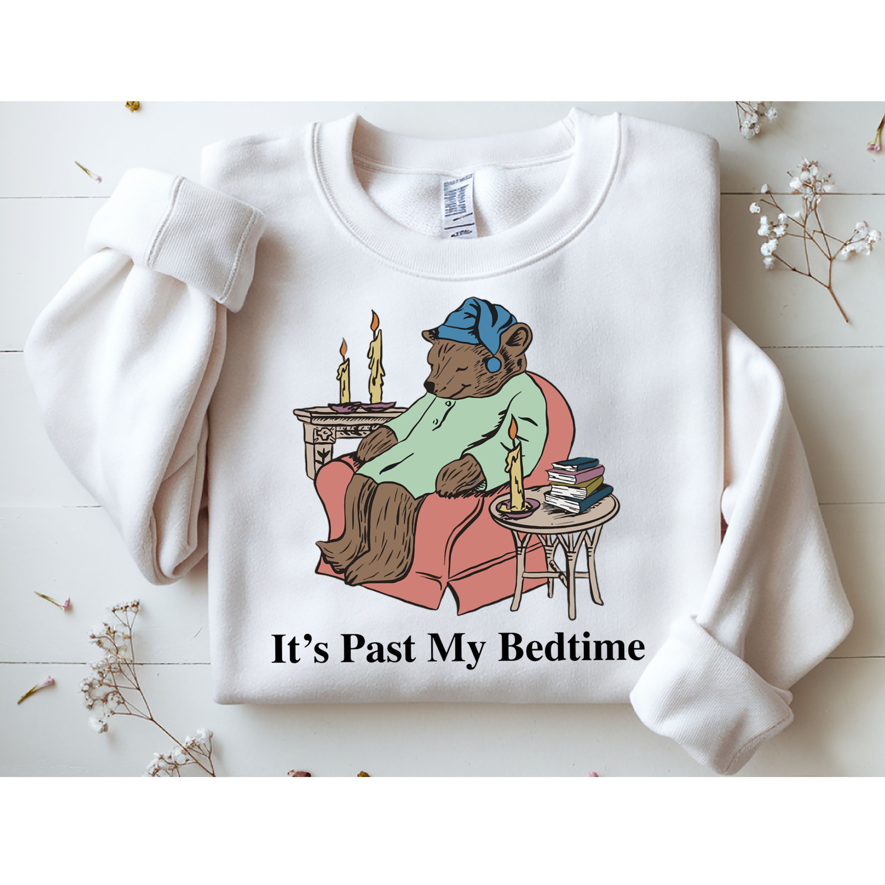 ItS Past My Bedtime Sweatshirt