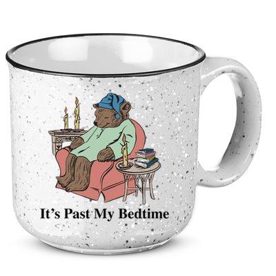 ItS Past My Bedtime 15oz Campfire Ceramic Mug
