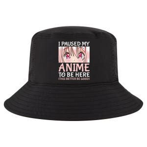 I Paused My Anime To Be Here Otaku Anime Merch Gift Cool Comfort Performance Bucket Hat