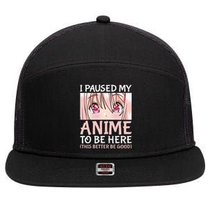 I Paused My Anime To Be Here Otaku Anime Merch Gift 7 Panel Mesh Trucker Snapback Hat