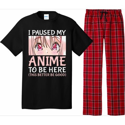 I Paused My Anime To Be Here Otaku Anime Merch Gift Pajama Set