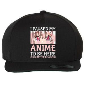 I Paused My Anime To Be Here Otaku Anime Merch Gift Wool Snapback Cap