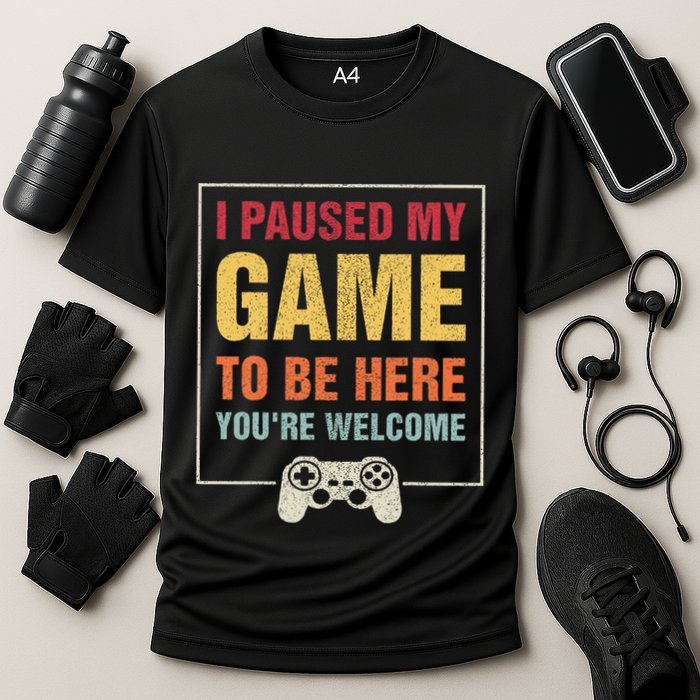 I Paused My Game To Be Here YouRe Welcome Video Gamer Gifts Cooling Performance Crew T-Shirt