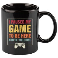 I Paused My Game To Be Here YouRe Welcome Video Gamer Gifts 11oz C Handle Ceramic Mug
