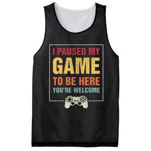 I Paused My Game To Be Here YouRe Welcome Video Gamer Gifts Mesh Reversible Basketball Jersey Tank