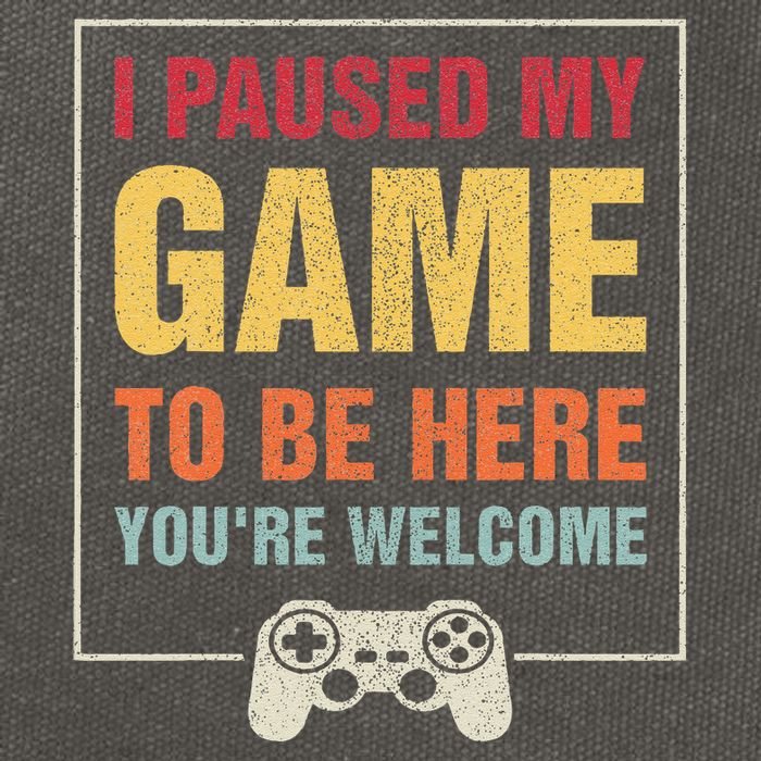 I Paused My Game To Be Here YouRe Welcome Video Gamer Gifts Cotton Canvas Backpack