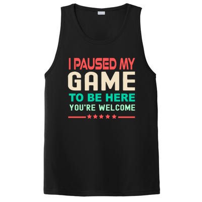 I Paused My Game To Be Here YouRe Welcome Retro Gamer Great Gift PosiCharge Competitor Tank