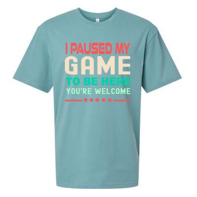 I Paused My Game To Be Here YouRe Welcome Retro Gamer Great Gift Sueded Cloud Jersey T-Shirt