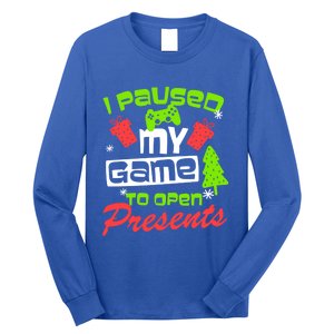 I Paused My Game To Open Presents Video Gamer Christmas Funny Gift Long Sleeve Shirt