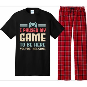 I Paused My Game To Be Here Youre Welcome Retro Gamer Gift Pajama Set