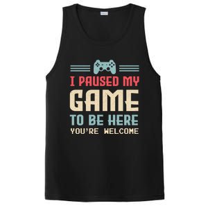 I Paused My Game To Be Here Youre Welcome Retro Gamer Gift PosiCharge Competitor Tank