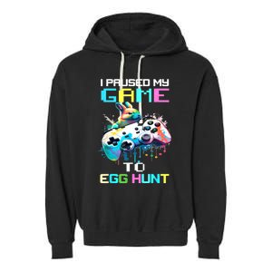 I Paused My Game To Egg Hunt Easter Funny Gamer Garment-Dyed Fleece Hoodie