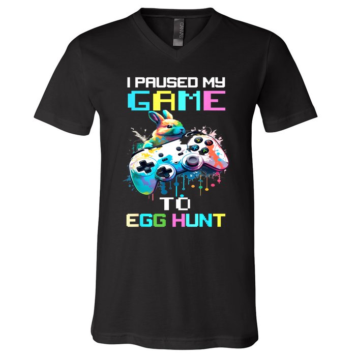 I Paused My Game To Egg Hunt Easter Funny Gamer V-Neck T-Shirt