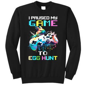 I Paused My Game To Egg Hunt Easter Funny Gamer Tall Sweatshirt