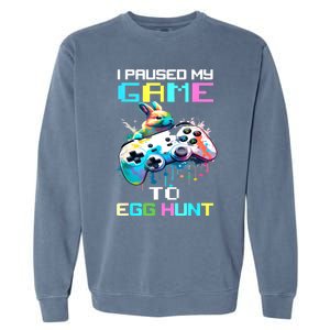 I Paused My Game To Egg Hunt Easter Funny Gamer Garment-Dyed Sweatshirt