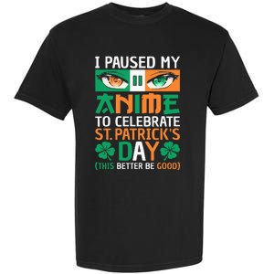 I Paused My Anime To Celebrate St Patricks Day Funny Anime Garment-Dyed Heavyweight T-Shirt