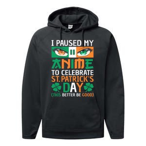 I Paused My Anime To Celebrate St Patricks Day Funny Anime Performance Fleece Hoodie