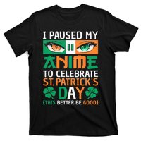 I Paused My Anime To Celebrate St Patricks Day Funny Anime T-Shirt