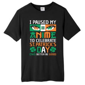 I Paused My Anime To Celebrate St Patricks Day Funny Anime Tall Fusion ChromaSoft Performance T-Shirt