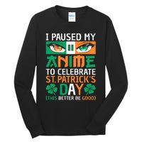 I Paused My Anime To Celebrate St Patricks Day Funny Anime Tall Long Sleeve T-Shirt