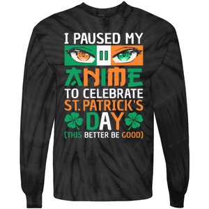 I Paused My Anime To Celebrate St Patricks Day Funny Anime Tie-Dye Long Sleeve Shirt