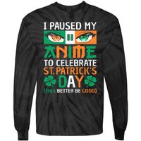 I Paused My Anime To Celebrate St Patricks Day Funny Anime Tie-Dye Long Sleeve Shirt