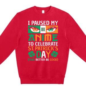 I Paused My Anime To Celebrate St Patricks Day Funny Anime Premium Crewneck Sweatshirt