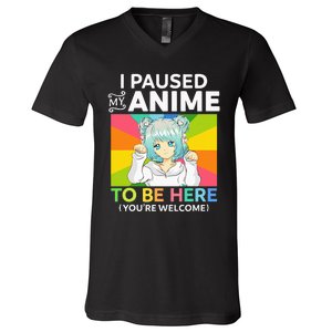 I Paused My Anime To Be Here Kawaii Manga Anime N Girl V-Neck T-Shirt