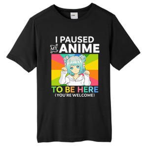 I Paused My Anime To Be Here Kawaii Manga Anime N Girl Tall Fusion ChromaSoft Performance T-Shirt