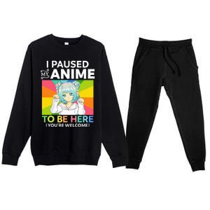 I Paused My Anime To Be Here Kawaii Manga Anime N Girl Premium Crewneck Sweatsuit Set