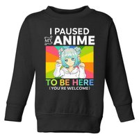 I Paused My Anime To Be Here Kawaii Manga Anime N Girl Toddler Sweatshirt