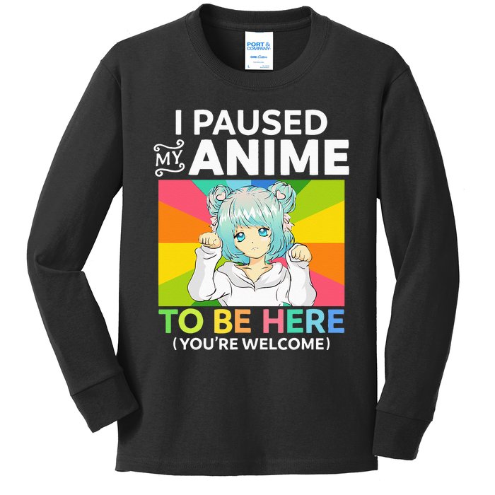 I Paused My Anime To Be Here Kawaii Manga Anime N Girl Kids Long Sleeve Shirt