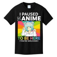 I Paused My Anime To Be Here Kawaii Manga Anime N Girl Kids T-Shirt