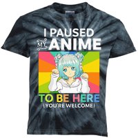 I Paused My Anime To Be Here Kawaii Manga Anime N Girl Kids Tie-Dye T-Shirt