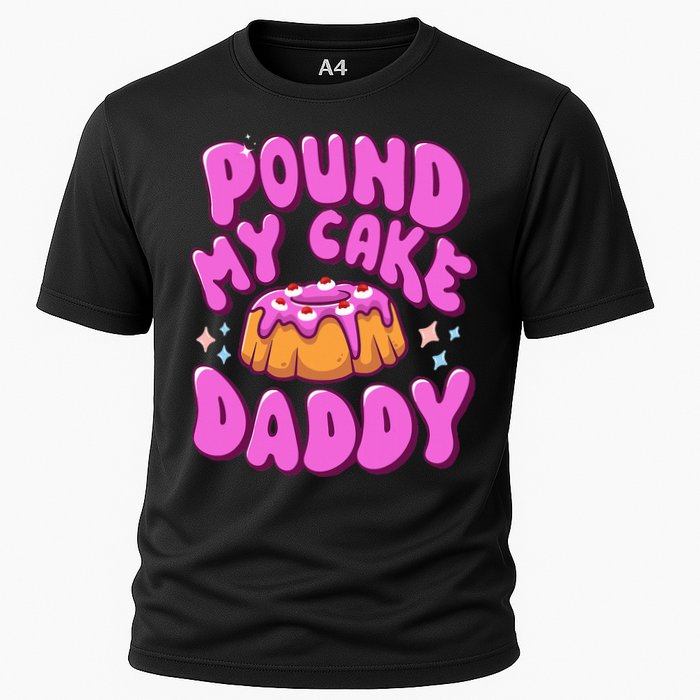 Inappropriate Pound My Cake Daddy Embarrassing Adult Humor  Cooling Performance Crew T-Shirt