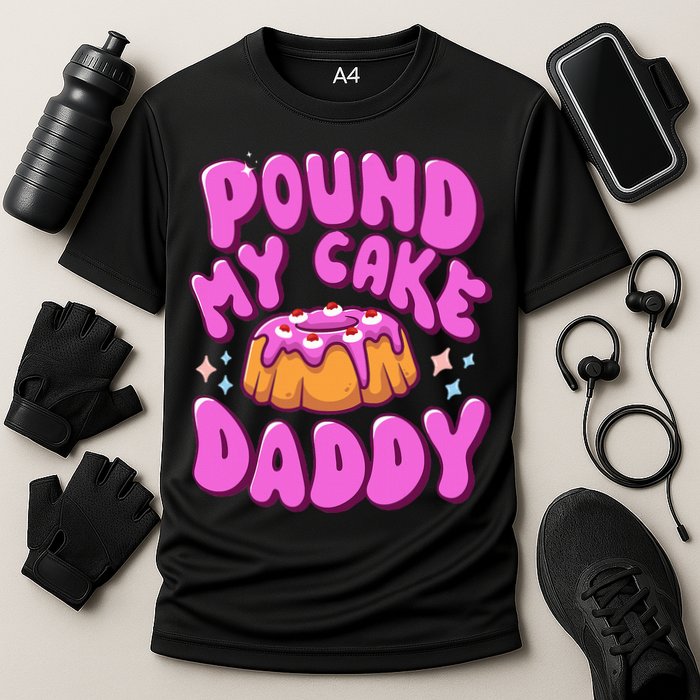 Inappropriate Pound My Cake Daddy Embarrassing Adult Humor  Cooling Performance Crew T-Shirt