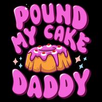Inappropriate Pound My Cake Daddy Embarrassing Adult Humor  Sustainable Bucket Hat