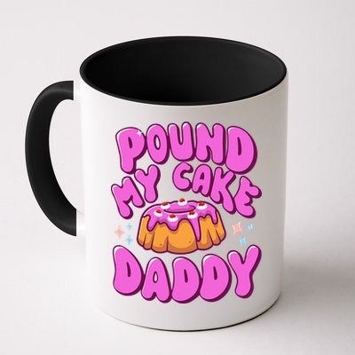 Inappropriate Pound My Cake Daddy Embarrassing Adult Humor  Mug