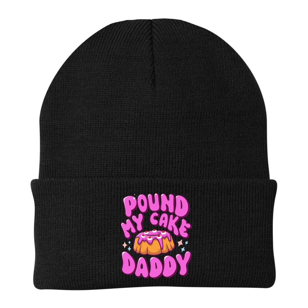 Inappropriate Pound My Cake Daddy Embarrassing Adult Humor  Beanie