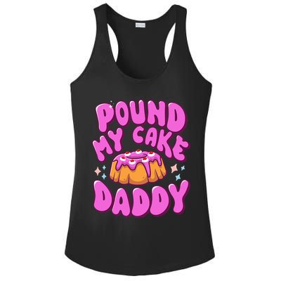Inappropriate Pound My Cake Daddy Embarrassing Adult Humor  Ladies PosiCharge Competitor Racerback Tank