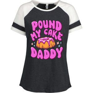 Inappropriate Pound My Cake Daddy Embarrassing Adult Humor  Enza Ladies Jersey Colorblock Tee