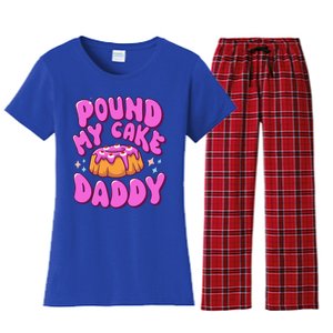 Inappropriate Pound My Cake Daddy Embarrassing Adult Humor  Women's Flannel Pajama Set