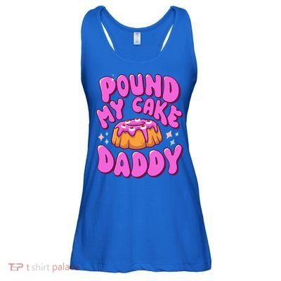 Inappropriate Pound My Cake Daddy Embarrassing Adult Humor  Ladies Essential Flowy Tank