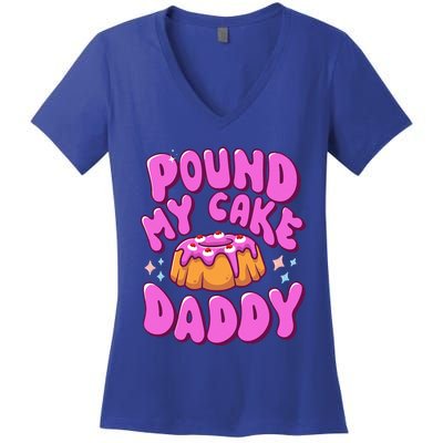 Inappropriate Pound My Cake Daddy Embarrassing Adult Humor  Women's V-Neck T-Shirt