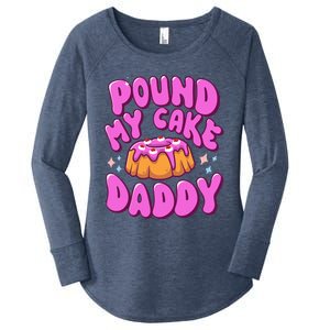 Inappropriate Pound My Cake Daddy Embarrassing Adult Humor  Women's Perfect Tri Tunic Long Sleeve Shirt