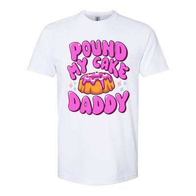 Inappropriate Pound My Cake Daddy Embarrassing Adult Humor  Softstyle® CVC T-Shirt