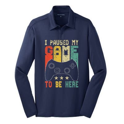 I Paused My Game To Be Here Video Game Vintage Silk Touch Performance Long Sleeve Polo